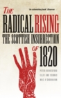 The Radical Rising : The Scottish Insurrection of 1820 - Book