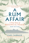 A Rum Affair : A True Story of Botanical Fraud - Book