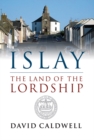 Islay : The Land of the Lordship - Book