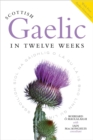 Scottish Gaelic in Twelve Weeks : With Audio Download - Book