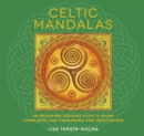 Celtic Mandalas : 26 Inspiring Designs Plus 10 Basic Templates for Colouring and Meditation - Book