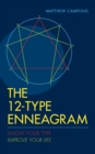 The 12-Type Enneagram : Know Your Type Improve Your Life - Book