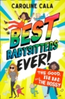 The Good, the Bad and the Bossy (Best Babysitters Ever) - eBook