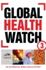 Global Health Watch 3 : An Alternative World Health Report - Book