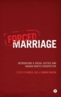 Forced Marriage : Introducing a Social Justice and Human Rights Perspective - eBook