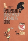 The Gentleman's Instant Genius Guide : Become an Expert in Everything - Book