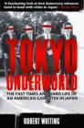 Tokyo Underworld : The fast times and hard life of an American Gangster in Japan - eBook
