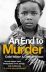 An End To Murder : Human beings have always been cruel, savage and murderous. Is all that about to change? - eBook