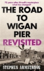 The Road to Wigan Pier Revisited - eBook