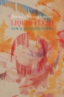 Liquid Flesh : New & Selected Poems - Book