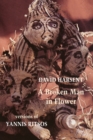 A Broken Man in Flower : Versions of Yannis Ritsos - Book