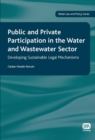 Public and Private Participation in the Water and Wastewater Sector - eBook