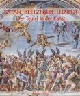 Satan, Beelzebub, Luzifer - Der Teufel in der Kunst - eBook