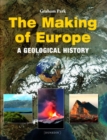 The Making of Europe : A geological history - Book