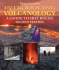 Introducing Volcanology : A Guide to Hot Rocks - Book