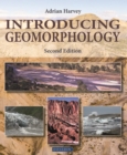 Introducing Geomorphology : A Guide to Landforms and Processes - Book