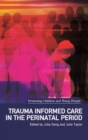 Trauma Informed Care in the Perinatal Period - eBook