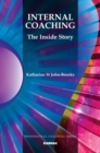 Internal Coaching : The Inside Story - Book