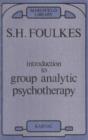 Introduction to Group-Analytic Psychotherapy : Studies in the Social Integration of Individuals and Groups - eBook