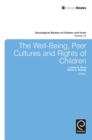 The Well-being, Peer Cultures and Rights of Children - Book