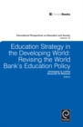Education Strategy in the Developing World : Revising the World Bank's Education Policy - Book