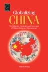 Globalizing China : The Influence, Strategies and Successes of Chinese Returnee Entrepreneurs - Book