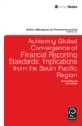 Achieving Global Convergence of Financial Reporting Standards : Implications from the South Pacific Region - Book