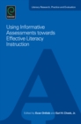 Using Informative Assessments towards Effective Literacy Instruction - eBook