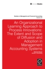 Organizational Learning Approach to Process Innovations : The Extent and Scope of Diffusion and Adoption in Management Accounting Systems - Book