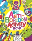 The Anti-Boredom Activity Book - Book