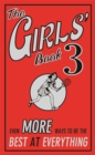 The Girls' Book 3 : Even More Ways to be the Best at Everything - eBook