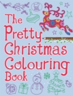 The Pretty Christmas Colouring Book - Book