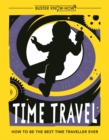 Time Travel : How to be the best time traveller ever - Book