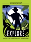 Explore : How to explore everything, everywhere - Book