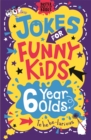 Jokes for Funny Kids: 6 Year Olds - Book