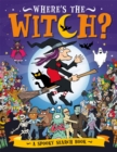 Where’s the Witch? : A Spooky Search and Find Book - Book