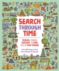 Search Through Time : Travel Through History to Find Lots of Fun Things - Book