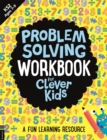 Problem Solving Workbook for Clever Kids® : A Fun Learning Resource - Book