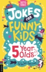 Jokes for Funny Kids: 5 Year Olds - Book