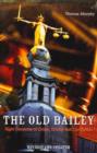The Old Bailey : Eight Centuries of Crime, Cruelty and Corruption - eBook