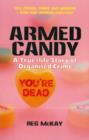 Armed Candy : A True-Life Story of Organised Crime - eBook