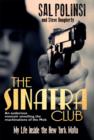 The Sinatra Club : My Life Inside the New York Mafia - eBook