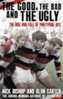 The Good, the Bad and the Ugly : The Rise and Fall of Pontypool RFC - eBook