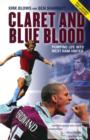 Claret and Blue Blood : Pumping Life into West Ham United - eBook