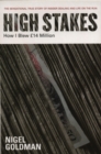 High Stakes : How I Blew  14 Million - eBook