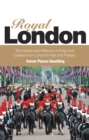 Royal London : Colouful Tales of Pomp and Pageantry From London's Past and Present - eBook