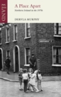 A Place Apart : Northern Ireland in the 1970s - Book