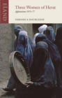 Three Women of Herat : Afghanistan 1973-77 - Book
