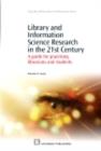 Library and Information Science Research in the 21st Century : A Guide For Practicing Librarians And Students - eBook