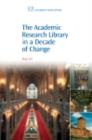 The Academic Research Library in A Decade of Change - eBook